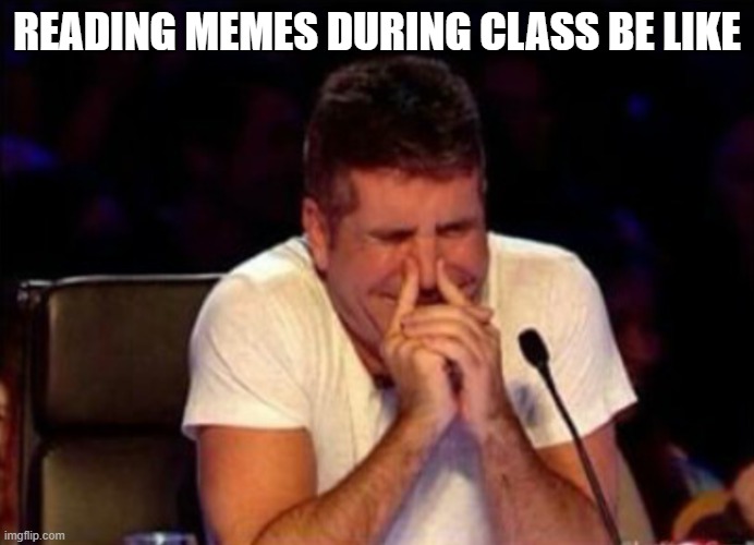the ultimate try not to laugh | READING MEMES DURING CLASS BE LIKE | image tagged in try not to laugh,school,memes | made w/ Imgflip meme maker