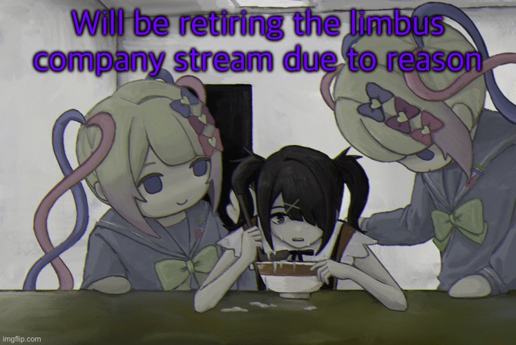 Ame-chan | Will be retiring the limbus company stream due to reason | image tagged in ame-chan | made w/ Imgflip meme maker