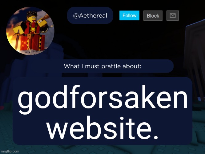 aethereal's forsaken template | godforsaken website. | image tagged in aethereal's forsaken template | made w/ Imgflip meme maker
