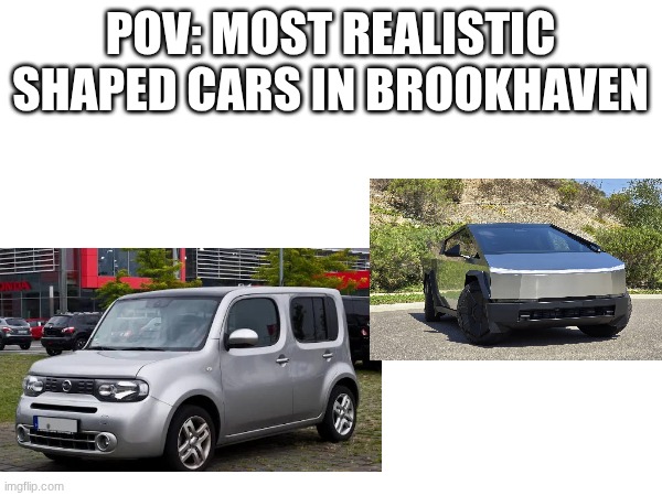 POV: MOST REALISTIC SHAPED CARS IN BROOKHAVEN | made w/ Imgflip meme maker