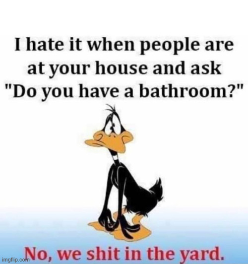 The Bathroom meme | image tagged in memes,meme,bathroom humor,bathrooms,bathroom | made w/ Imgflip meme maker