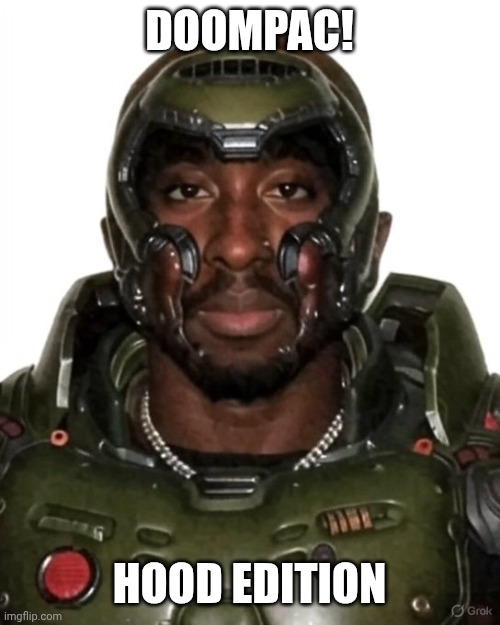 2pacSlayer | DOOMPAC! HOOD EDITION | image tagged in 2pacslayer | made w/ Imgflip meme maker