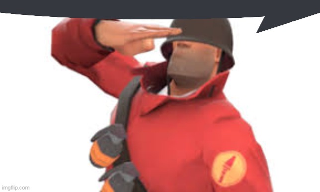 Tf2 soldier salute | image tagged in tf2 soldier salute | made w/ Imgflip meme maker