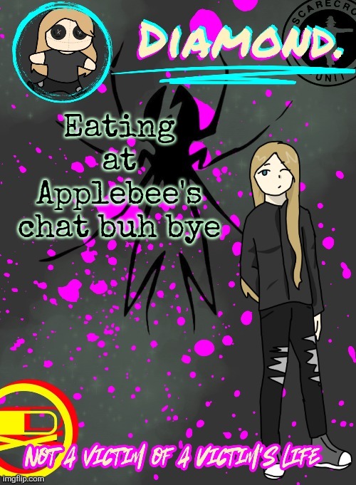 Diamond. Announcement Temp (TY DISCO!!!!) | Eating at Applebee's chat buh bye | image tagged in diamond announcement temp ty disco | made w/ Imgflip meme maker