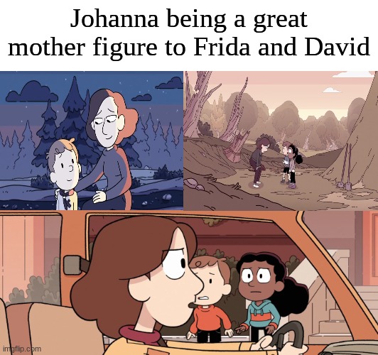 Hilda wholesome | Johanna being a great mother figure to Frida and David | image tagged in memes,cartoon,netflix | made w/ Imgflip meme maker