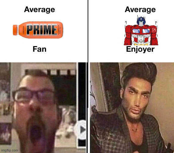 Average Prime Fan vs Average Prime Enjoyer | image tagged in average fan vs average enjoyer,prime,optimus prime,transformers,energy drinks | made w/ Imgflip meme maker