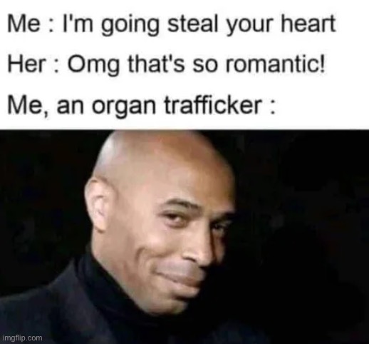 Wait till she hears about my body count… | image tagged in memes,funny,dark,heart,organ | made w/ Imgflip meme maker