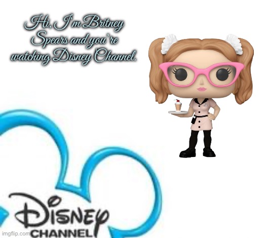 Disney Channel - Britney Spears | Hi, I’m Britney Spears and you’re watching Disney Channel. | image tagged in disney channel,disney,90s,nostalgia,britney spears,mickey mouse | made w/ Imgflip meme maker