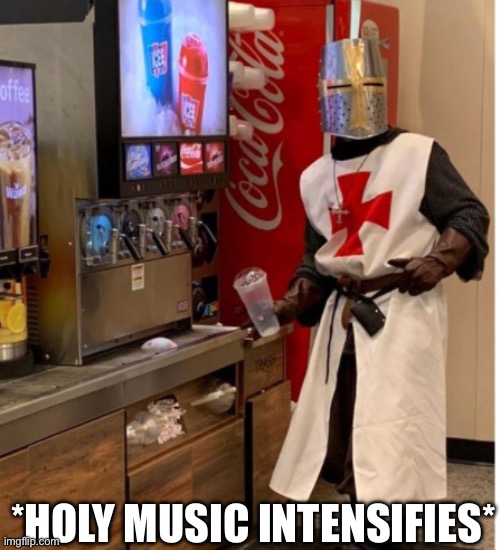 Holy Music Intensifies | *HOLY MUSIC INTENSIFIES* | image tagged in holy music intensifies | made w/ Imgflip meme maker
