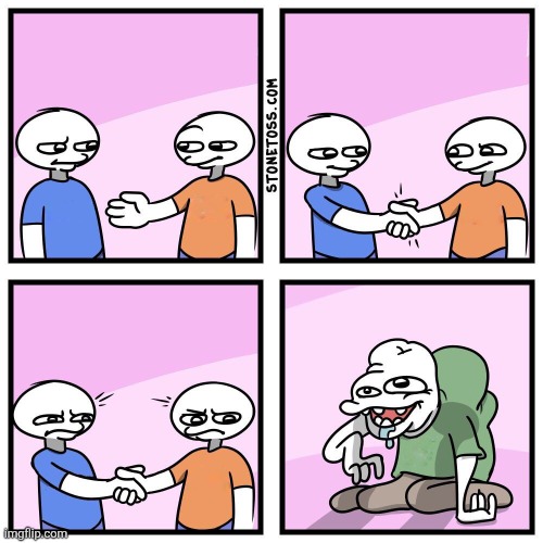 Two guys shake hands | image tagged in two guys shake hands | made w/ Imgflip meme maker