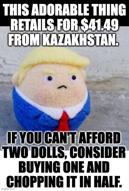 Solving the two doll problem. | image tagged in memes,kazakhstan,taco plushie,king solomon | made w/ Imgflip meme maker