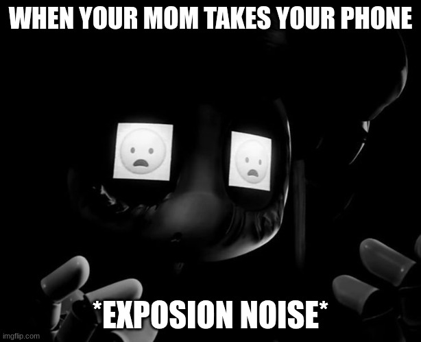 CynTessa (Murder drones Ep 8) | WHEN YOUR MOM TAKES YOUR PHONE; *EXPOSION NOISE* | image tagged in cyntessa murder drones ep 8 | made w/ Imgflip meme maker