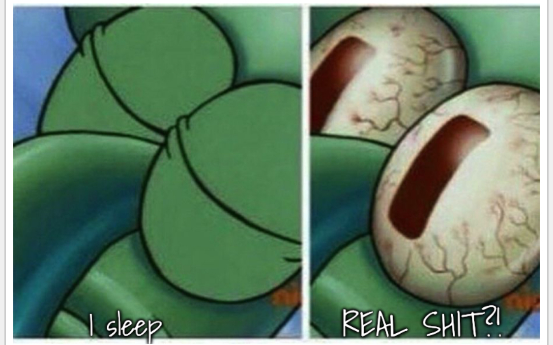 Squidward I sleep real shit Blank Meme Template