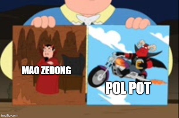 the differences between the devil and the super devil | POL POT; MAO ZEDONG | image tagged in mao zedong,pol pot,devil,family guy,cartoon,communism | made w/ Imgflip meme maker
