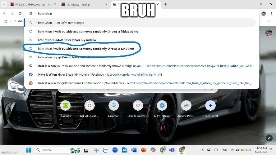 google be like | BRUH | image tagged in fun | made w/ Imgflip meme maker