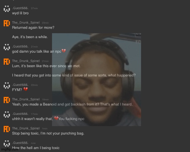 is this being toxic? | made w/ Imgflip meme maker
