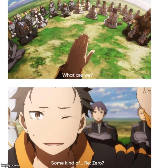 peak | image tagged in memes,absolute cinema,re zero,anime | made w/ Imgflip meme maker