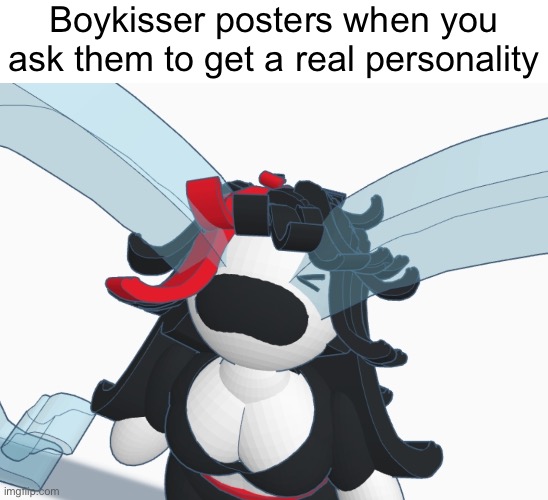 Claire crying like snoopy | Boykisser posters when you ask them to get a real personality | image tagged in claire crying like snoopy | made w/ Imgflip meme maker