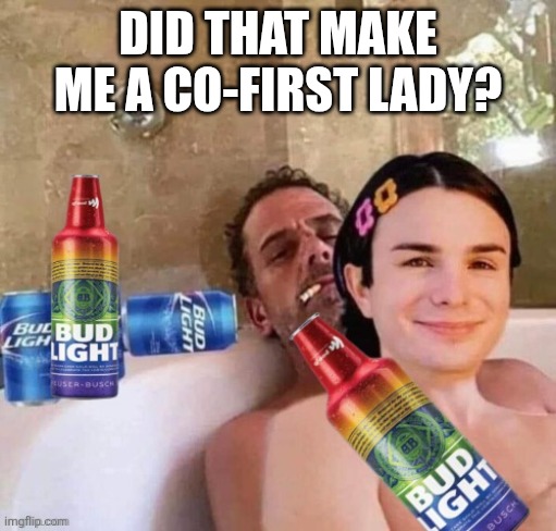 Dylan Mulvaney and Hunter Biden | DID THAT MAKE ME A CO-FIRST LADY? | image tagged in dylan mulvaney and hunter biden | made w/ Imgflip meme maker