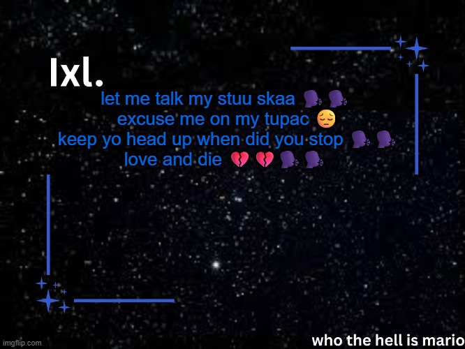 Ixl temp | let me talk my stuu skaa 🗣️🗣️ 
excuse me on my tupac 😔
keep yo head up when did you stop 🗣️🗣️
love and die 💔💔🗣️🗣️ | image tagged in ixl temp | made w/ Imgflip meme maker