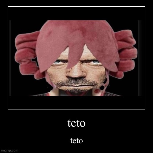 kasane | teto | teto | image tagged in demotivationals,tetris,hatsune miku,aaaaaaaaaaaaaaaaaaaaaaaaaaa | made w/ Imgflip demotivational maker