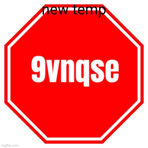 like the 9geor3 one (if u msmg user, u know) | new temp | image tagged in 9vnqse | made w/ Imgflip meme maker
