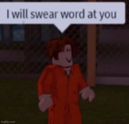 I SWEAR AT YOU | image tagged in cursed roblox image,cursed image,roblox,meme,funny,bacon | made w/ Imgflip meme maker
