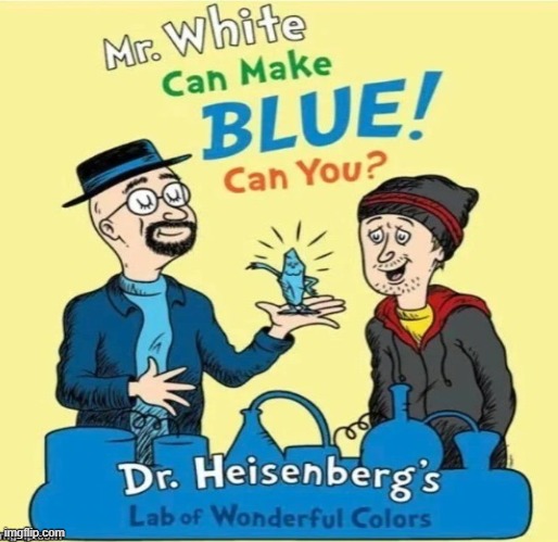 Jesse-who, we need to make blue! | image tagged in lab safety | made w/ Imgflip meme maker