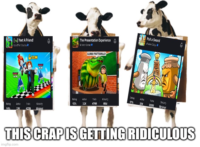 The Italian brainrot crap is getting ridiculous | THIS CRAP IS GETTING RIDICULOUS | image tagged in chick-fil-a 3-cow billboard | made w/ Imgflip meme maker