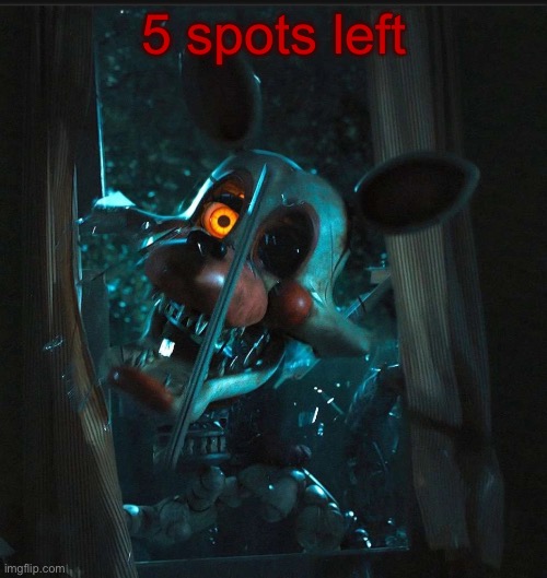 Toady’s Mangle announcement temp | 5 spots left | image tagged in toady s mangle announcement temp | made w/ Imgflip meme maker