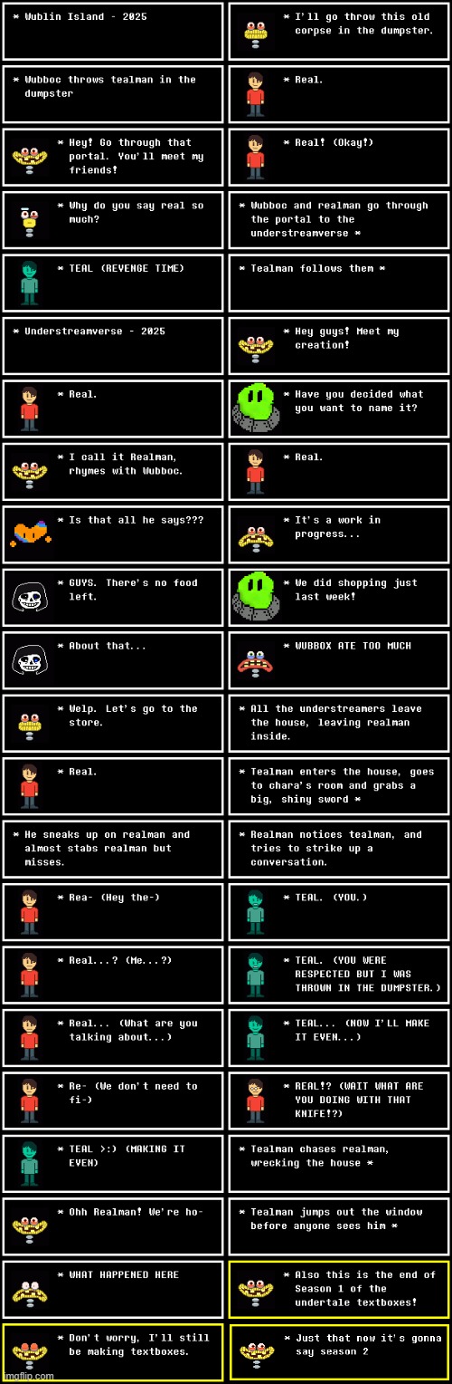 Realman and Tealman Part 3 (Undertale #100) | made w/ Imgflip meme maker