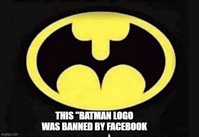 This Batman logo was banned by Facebook. See why. | THIS "BATMAN LOGO WAS BANNED BY FACEBOOK | image tagged in funny,fun,batman,logo,humor,facebook | made w/ Imgflip meme maker