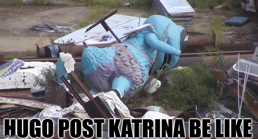 Hugo the Hornet meme | HUGO POST KATRINA BE LIKE | image tagged in memes,sports,nba memes,basketball,hurricane | made w/ Imgflip meme maker