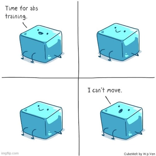 image tagged in ice cube,abs,training,exercise,workout,stuck | made w/ Imgflip meme maker