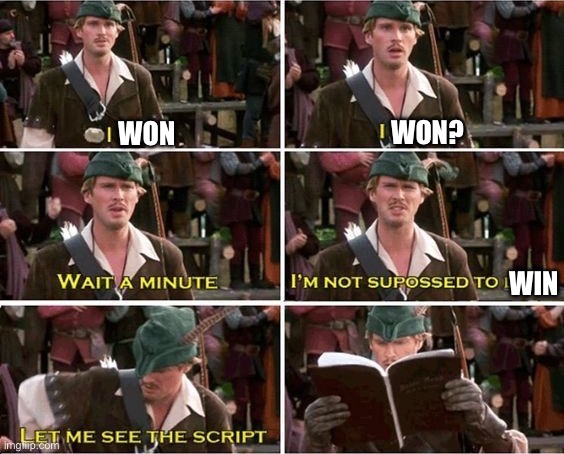 Robin Hood | WON WON? WIN | image tagged in robin hood | made w/ Imgflip meme maker