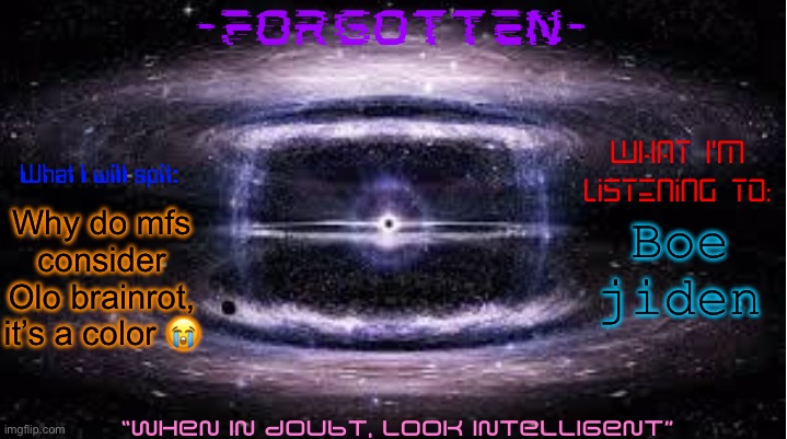 We are generationally cooked | Why do mfs consider Olo brainrot, it’s a color 😭; Boe jiden | image tagged in forgotten announcement template | made w/ Imgflip meme maker