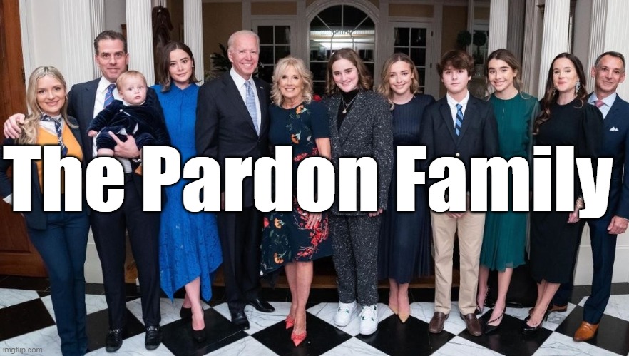 The Pardon Family | made w/ Imgflip meme maker