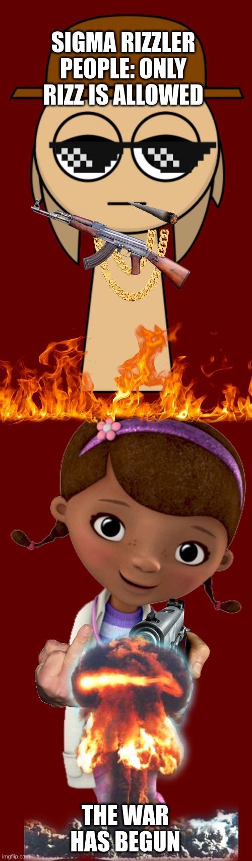 SIGMA RIZZLER PEOPLE: ONLY RIZZ IS ALLOWED; THE WAR HAS BEGUN | image tagged in tunner tan,doc mcstuffins,only in ohio,sigma,rizz,sprunki | made w/ Imgflip meme maker