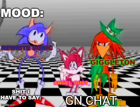 Rewrite, Giggleton , Angel_Dust_ shared annoucement temp | GN CHAT | image tagged in rewrite giggleton angel_dust_ shared annoucement temp | made w/ Imgflip meme maker