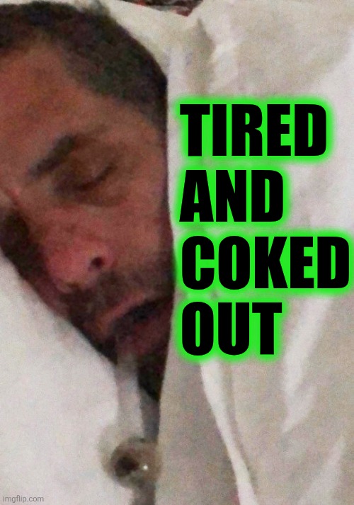 I guess TACO acronyms are a thing on ImgFlip now | TIRED
AND
COKED
OUT | image tagged in hunter biden cracker pipe | made w/ Imgflip meme maker