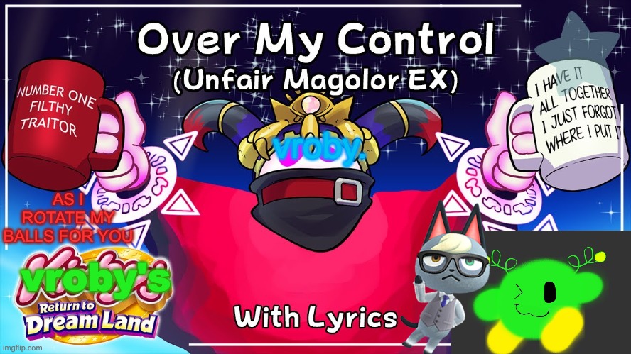 High Quality Over my control (Magolor SEX) Blank Meme Template