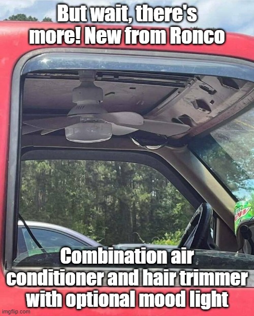 Best Seller | But wait, there's more! New from Ronco; Combination air conditioner and hair trimmer with optional mood light | image tagged in ideal,bodytype,dude,footstool | made w/ Imgflip meme maker