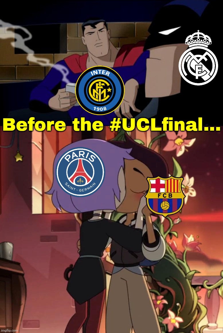 PSG vs. Inter Milan | Behind the Scenes | Before the #UCLfinal... | image tagged in batman superman coffee break,the owl house,champions league,soccer,sports | made w/ Imgflip meme maker