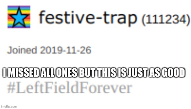 ancient screenshot of my first account | made w/ Imgflip meme maker