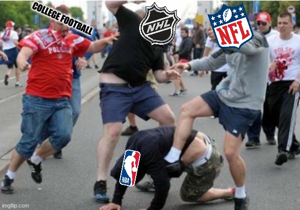NBA meme | COLLEGE FOOTBALL | image tagged in memes,nba memes,nba,basketball,sports,nhl | made w/ Imgflip meme maker