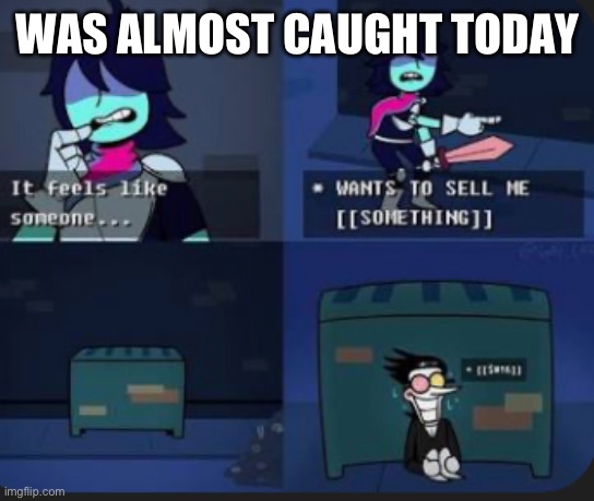 Spamton post 3 | WAS ALMOST CAUGHT TODAY | image tagged in anti colonialism tag,now my knees are safe,i need kromer at some point,wait are you reading the tags,can you guys stfu,no | made w/ Imgflip meme maker