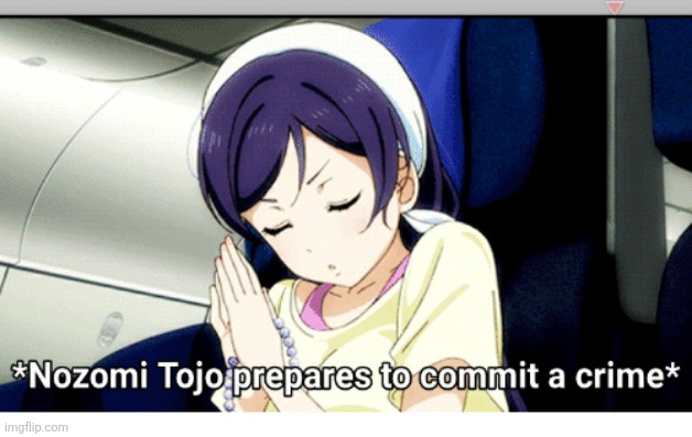 . | image tagged in yandere nozomi | made w/ Imgflip meme maker