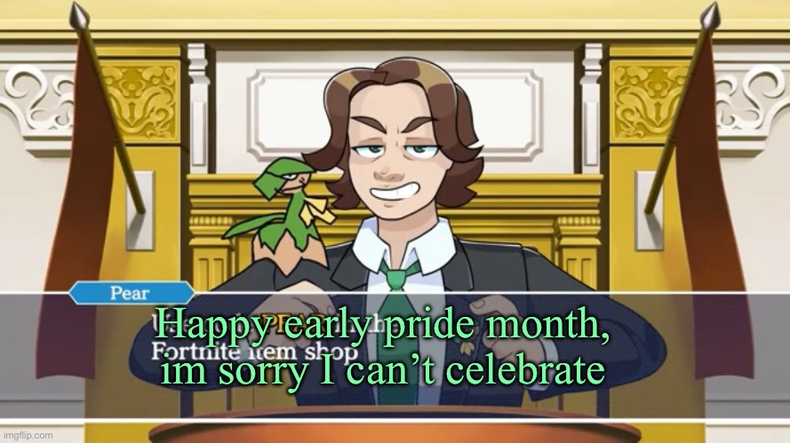 It might be time to consider a mental hospital, venting in the comments | Happy early pride month, im sorry I can’t celebrate | image tagged in use code pear in the fn item shop | made w/ Imgflip meme maker