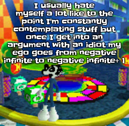 WHOAG | I usually hate myself a lot like to the point I'm constantly contemplating stuff but once I get into an argument with an idiot my ego goes from negative infinite to negative infinite+ 1 | image tagged in whoag | made w/ Imgflip meme maker