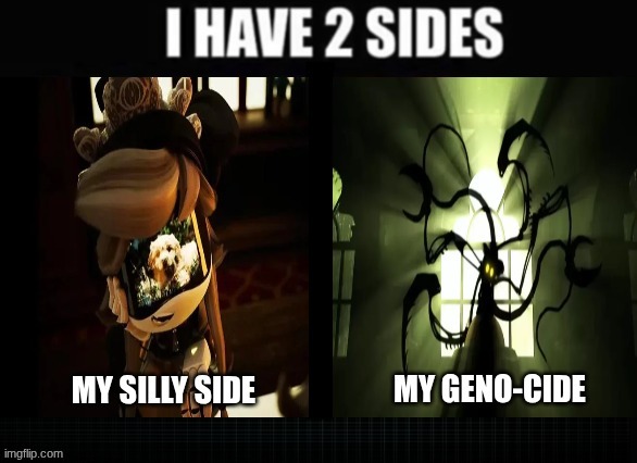 Cyn's Two Sides | image tagged in cyn,murder drones,silly,genocide,glitch productions,i have two sides | made w/ Imgflip meme maker